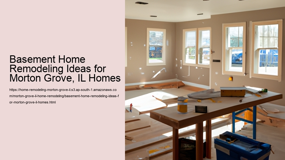 Basement Home Remodeling Ideas for Morton Grove, IL Homes
